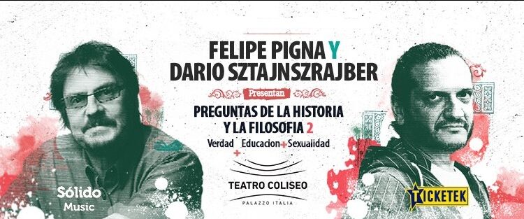 Pigna y Sztajnszrajber presentan «Mitos de la historia y la filosofía» en el Teatro Coliseo