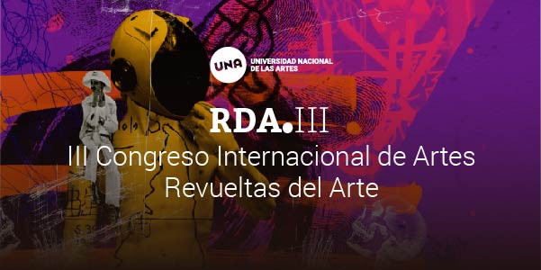 En octubre se realizará la tercera edición del Congreso Internacional de Artes. Revueltas del Arte
