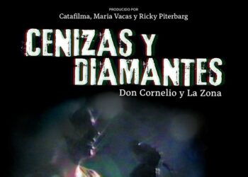 «Cenizas y diamantes» Don Cornelio y La Zona, una película de Ricky Piterbarg