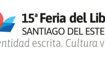 Feria del Libro en Santiago del Estero: Se inaugura una nueva edición del evento cultural más importante del NOA